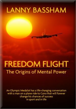 Freedom Flight by Lanny Bassham