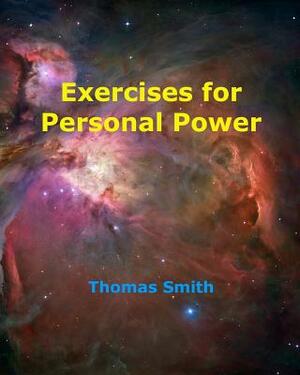 Exercises For Personal Power: Third Edition by Thomas Smith