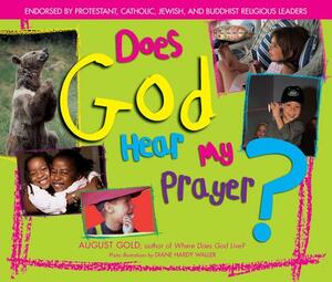 Does God Hear My Prayer? by August Gold