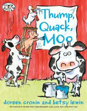 Thump, Quack, Moo: A Whacky Adventure by Doreen Cronin