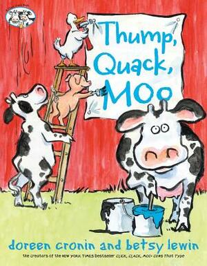 Thump, Quack, Moo: A Whacky Adventure by Doreen Cronin