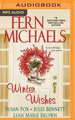 Winter Wishes by Susan Fox, Fern Michaels, Jules Bennett