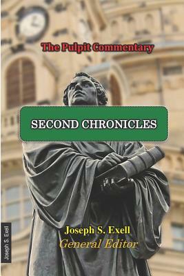 Second Chronicles by Joseph S. Exell