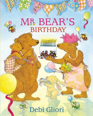 Mr. Bear's Birthday by Debi Gliori