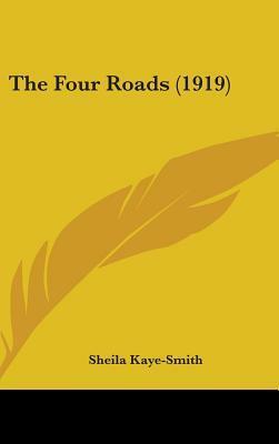 The Four Roads (1919) by Sheila Kaye-Smith
