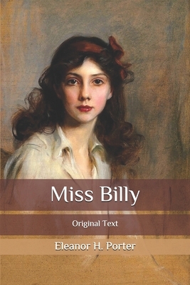 Miss Billy: Original Text by Eleanor H. Porter