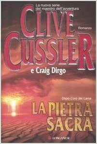 La pietra sacra by Craig Dirgo, Clive Cussler