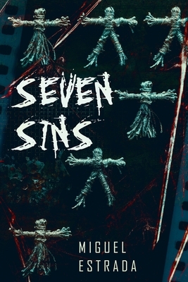 Seven Sins: A Thrilling Horror Novel by Miguel Estrada
