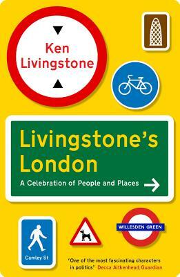 Livingstone's London by Ken Livingstone