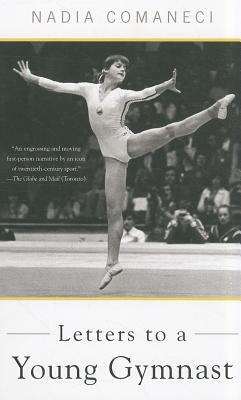 Letters to a Young Gymnast by Nadia Comaneci