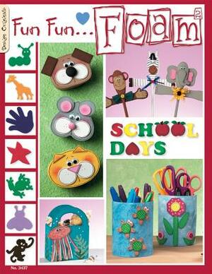 Fun Fun Foam 2: School Days by Suzanne McNeill