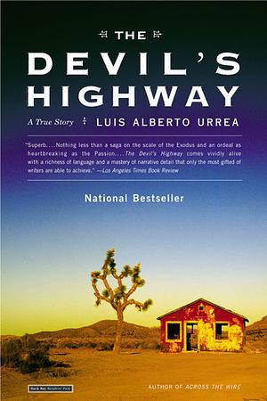 The Devil's Highway: A True Story by Luis Alberto Urrea