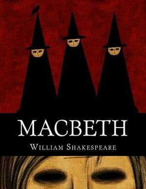 Macbeth by William Shakespeare