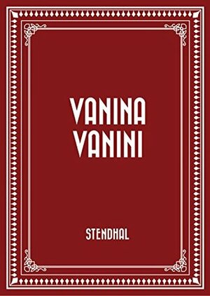 Vanina Vanini by Stendhal