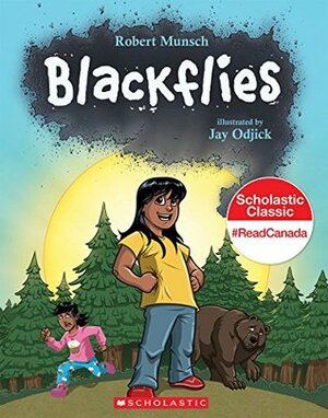 Blackflies by Jay Odjick, Robert Munsch