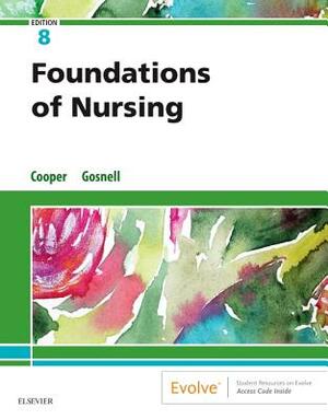 Foundations of Nursing by Kim Cooper, Kelly Gosnell