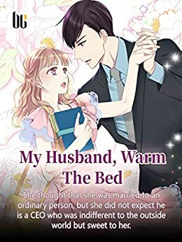 My Husband, Warm The Bed: Volume 10 by Jiu Shi Chan Mian