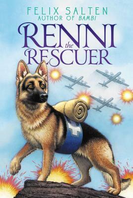 Renni the Rescuer: A Dog of the Battlefield by Felix Salten