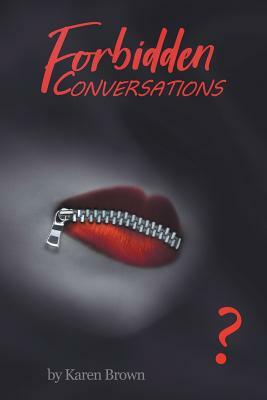 Forbidden Conversations by Karen Brown