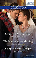 Kaye, Beacon and Tyner Taster Collection 201412: Strangers at the Altar / the Marquis's Awakening / a Captain and a Rogue by Liz Tyner, Elizabeth Beacon, Marguerite Kaye