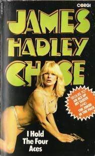 I Hold the Four Aces by James Hadley Chase