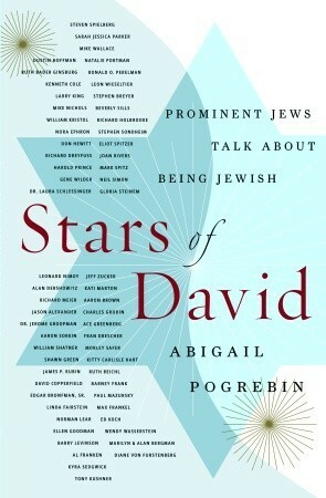 Stars of David: Prominent Jews Talk about Being Jewish by Abigail Pogrebin