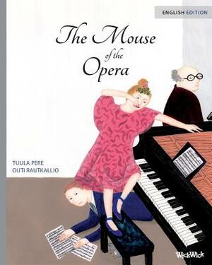 The Mouse of the Opera by Tuula Pere