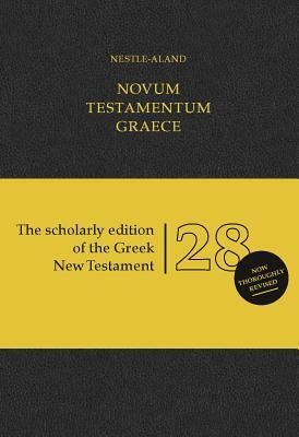 Nestle-Aland Novum Testamentum Graece: The Scholarly Edition of the Greek New Testament by German Bible Society