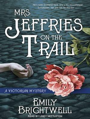 Mrs. Jeffries on the Trail by Emily Brightwell