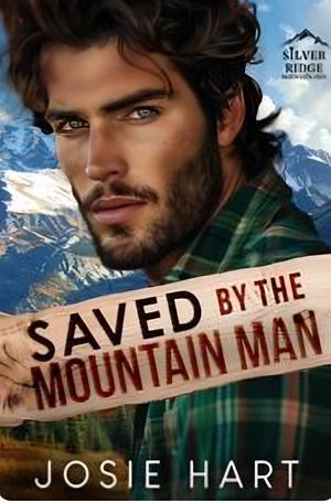 Saved By 5he Mountain Man  by Josie Hart