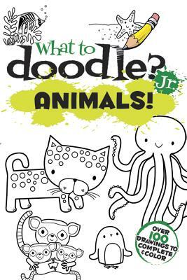 What to Doodle? Jr.--Animals! by Jillian Phillips