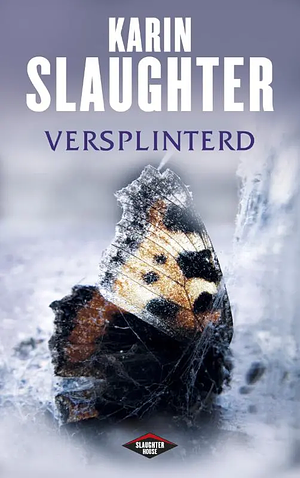 Verplinterd by Karin Slaughter