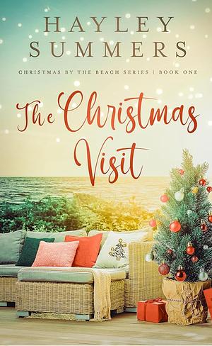 The Christmas Visit by Hayley Summers, Hayley Summers