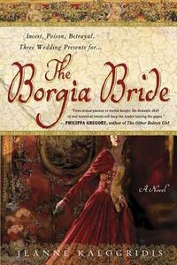 The Borgia Bride by Jeanne Kalogridis