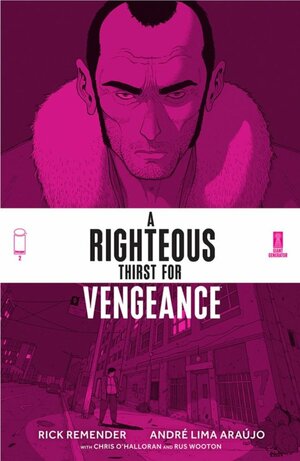 A Righteous Thirst for Vengeance #2 by Rick Remender