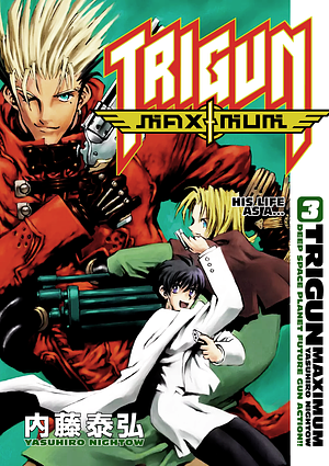 Trigun Maximum Volume 3: His Life As A ... by Yasuhiro Nightow