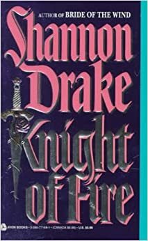 Knight of Fire by Shannon Drake