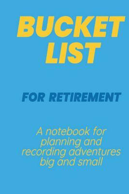 Bucket List for Retirement by Sam Jones