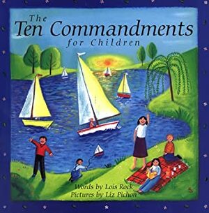 The Ten Commandments For Children by Lois Rock