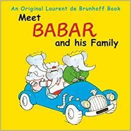 Meet Babar and His Family by Laurent de Brunhoff