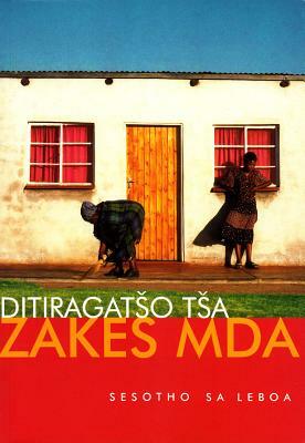 Sesotho Saleboa: Ditiragatso Tsa Zakes Mda by Zakes Mda