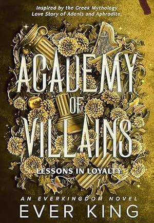Academy of Villains - Lessons in Loyalty by Ever King