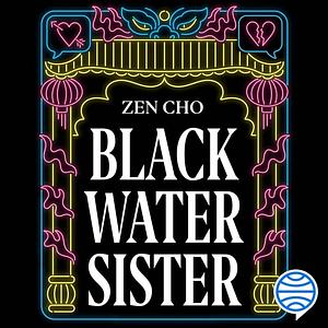 Black Water Sister by Zen Cho