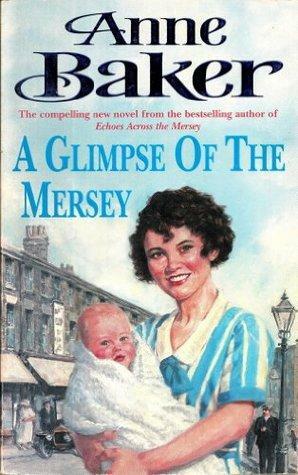 A Glimpse of the Mersey by Anne Baker