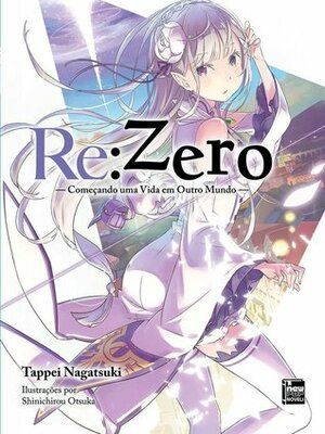 Re:Zero – Começando uma Vida em Outro Mundo Livro 01 by Shinichirou Otsuka, Tappei Nagatsuki
