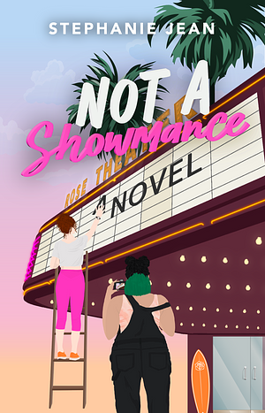 Not a Showmance  by Stephanie Jean