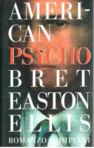 American psycho by Bret Easton Ellis