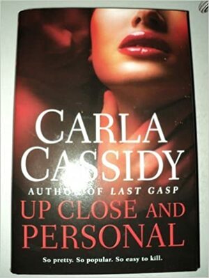 Up Close and Personal by Carla Cassidy