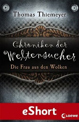 Die Frau aus den Wolken by Thomas Thiemeyer