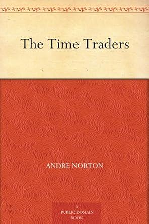 The Time Traders by Andre Norton